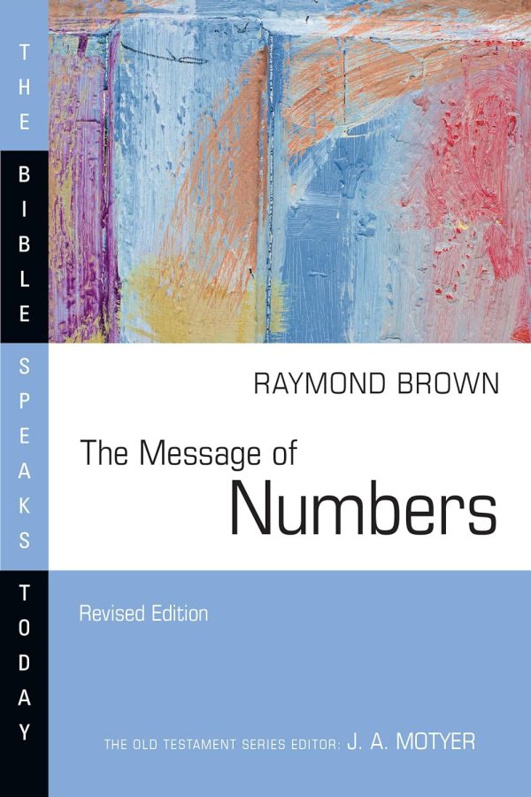 The Message of Numbers: Journey to the Promised Land (Revised) (Bible Speaks Today) Hot on Sale